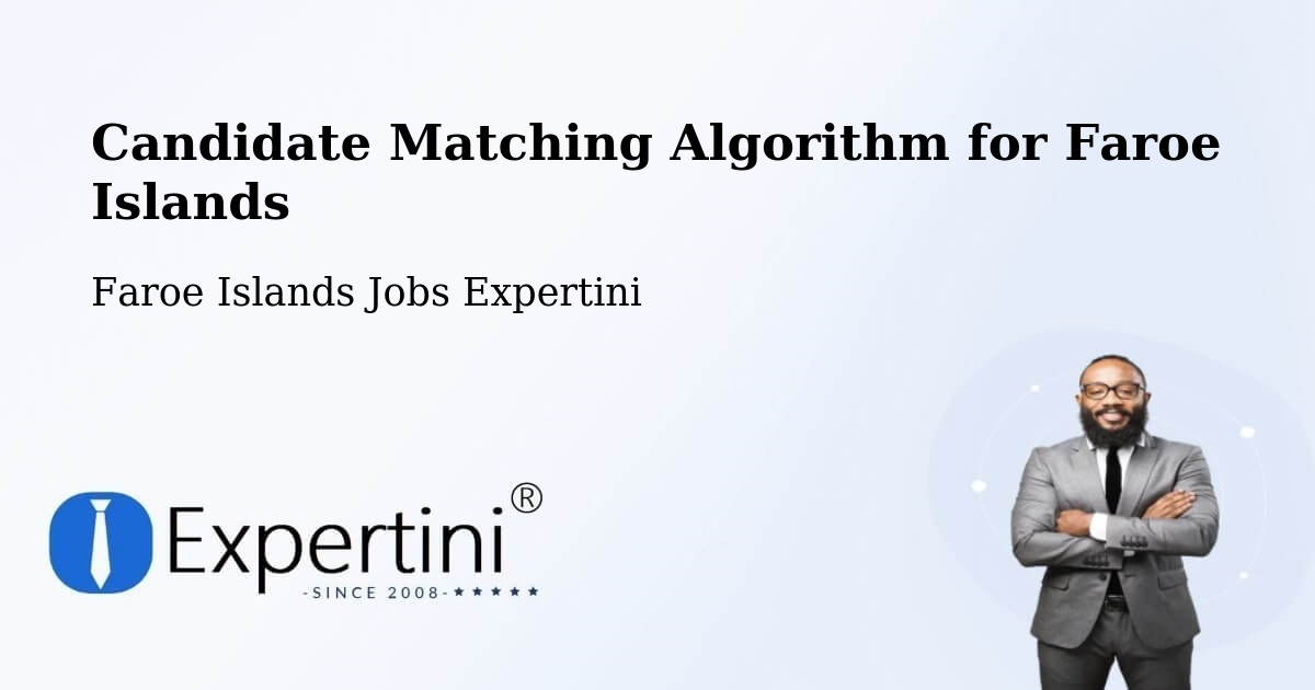 Candidate Matching Algorithm Overview – Lambareiði - Faroe Islands Jobs Expertini