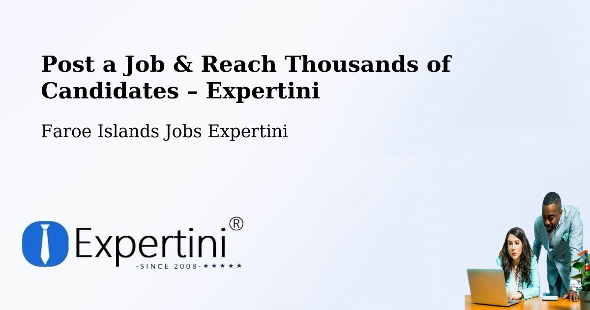 Post a Job in Lambareiði – Hire the Right Talent - Lambareiði, Faroe Islands Jobs Expertini